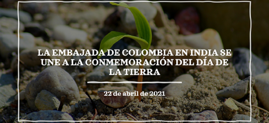 La Embajada de Colombia en India conmemora del Día de la Tierra