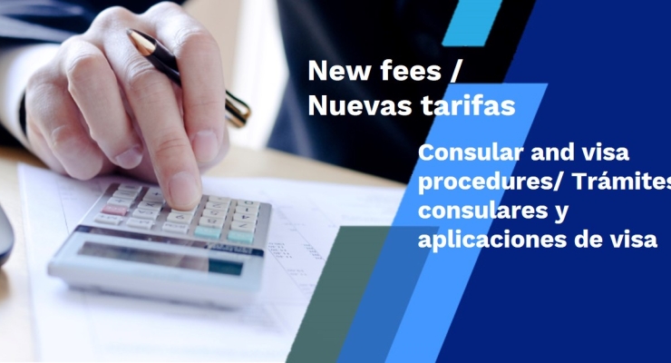 New fees consular and visa procedures / Nuevas tarifas trámites consulares y aplicaciones de visa